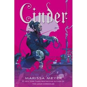 Cinder: Book One of the Lunar Chronicles -- Marissa Meyer